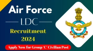 Air Force LDC New Vacancy 2024