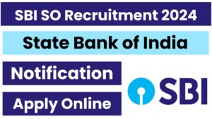 SBI Bank SO Recruitment 2024