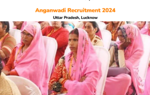 UP Anganwadi Recruitment 2024