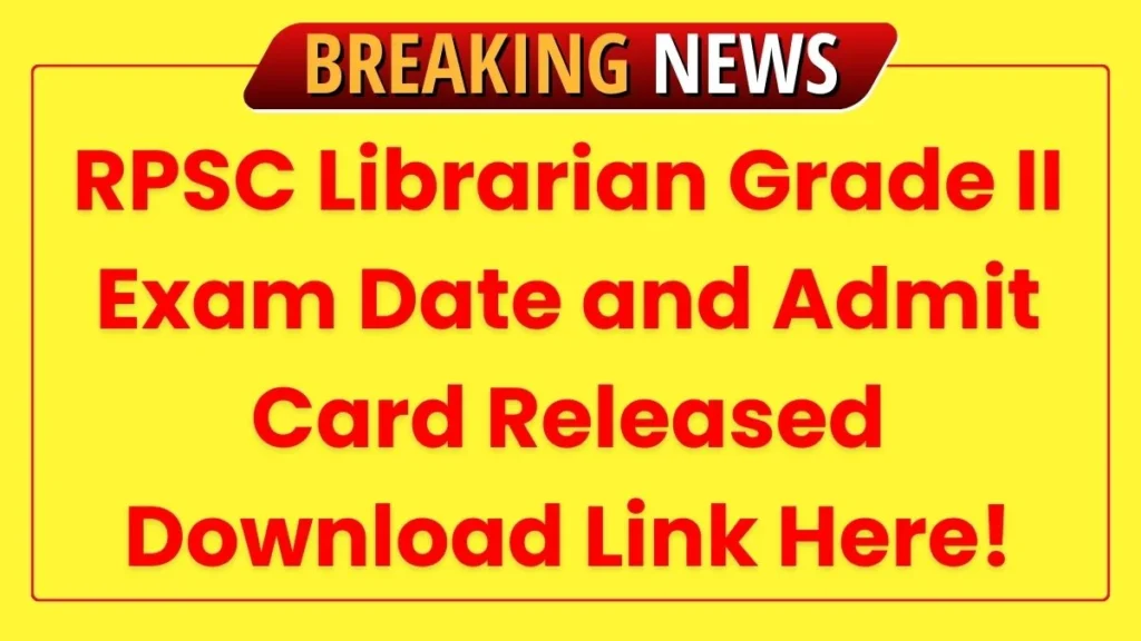 RPSC Librarian Grade 2 Admit Card 2025