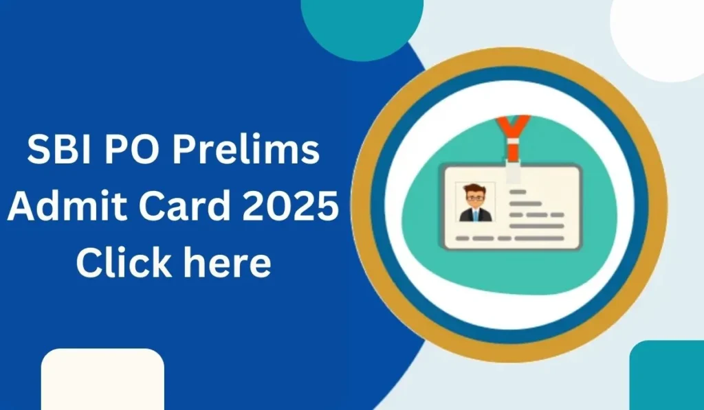 SBI PO Admit Card 2025