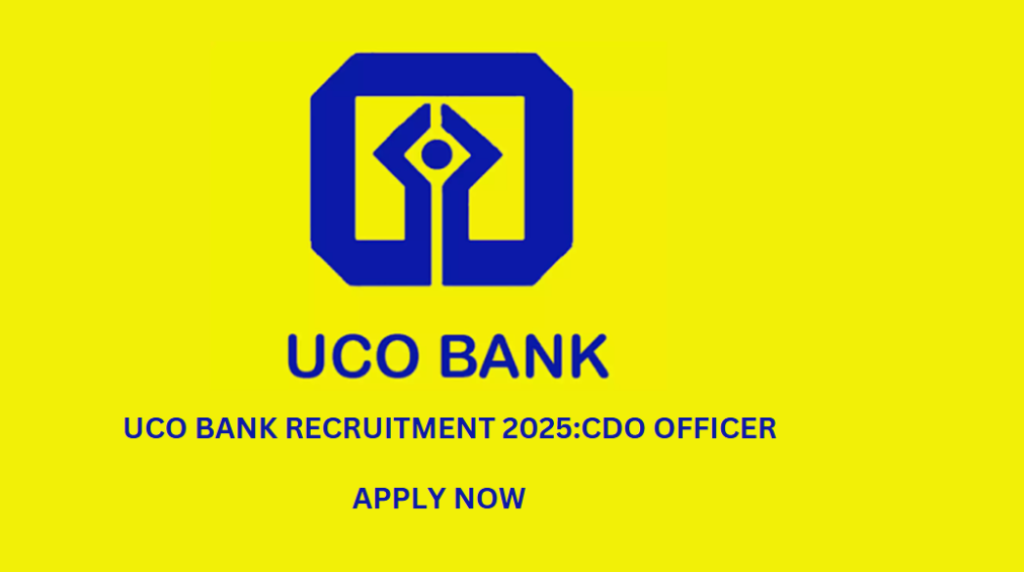 UCO Bank CDO Vacancy 2025