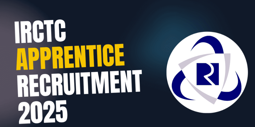 IRCTC Apprentice Recruitment 2025