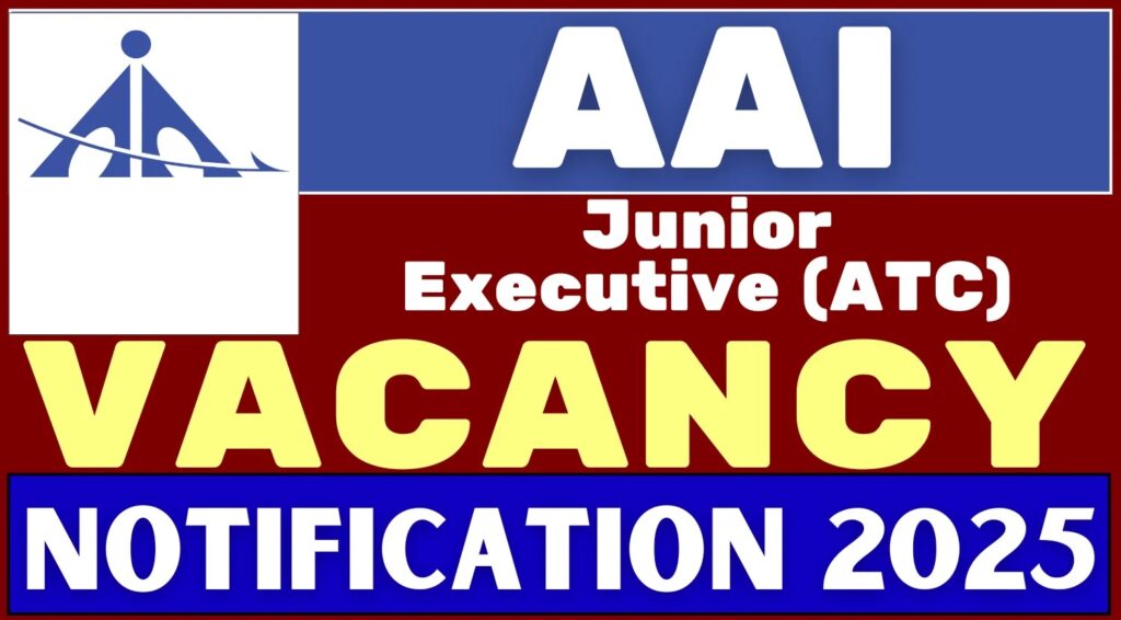 AAI Junior Executive ATC Vacancy 2025