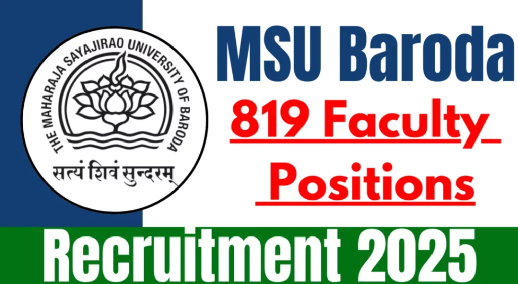 MSU Baroda Faculty Recruitment 2025