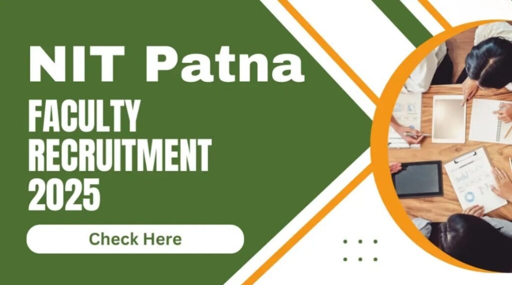 NIT Patna Faculty Vacancy 2025