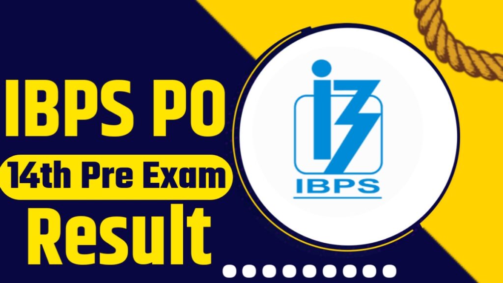 IBPS PO 14th Mains Exam Result 2025 Released